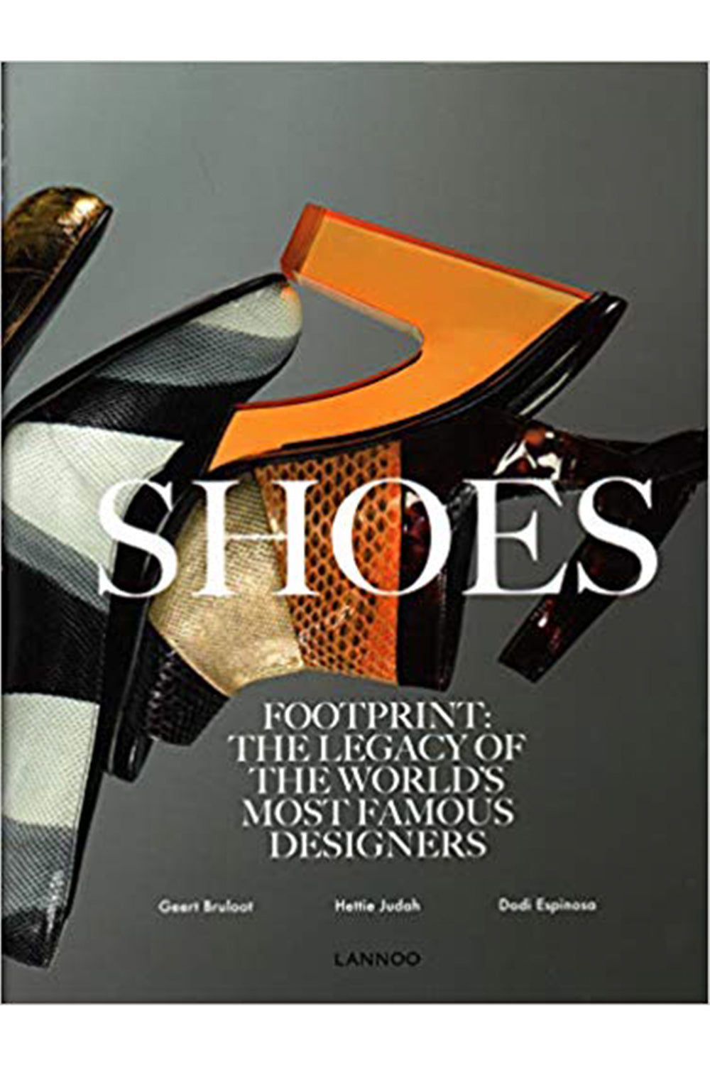 SHOES: FOOTPRINT BOOKS SHOES: FOOTPRINT: THE LEGACY OF THE WORLD'S MOST FAMOUS DESIGNERS